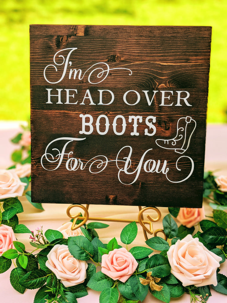 Head over boots for you-Wedding sign